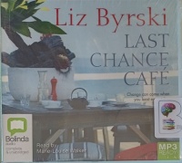 Last Chance Cafe written by Liz Byrski performed by Marie-Louise Walker on MP3 CD (Unabridged)